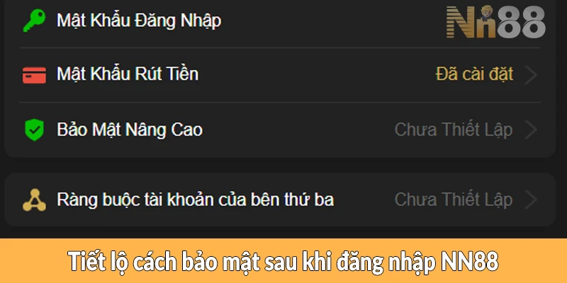 Tiết lộ cách bảo mật sau khi đăng nhập NN88 Tiết lộ cách bảo mật sau khi đăng nhập NN88